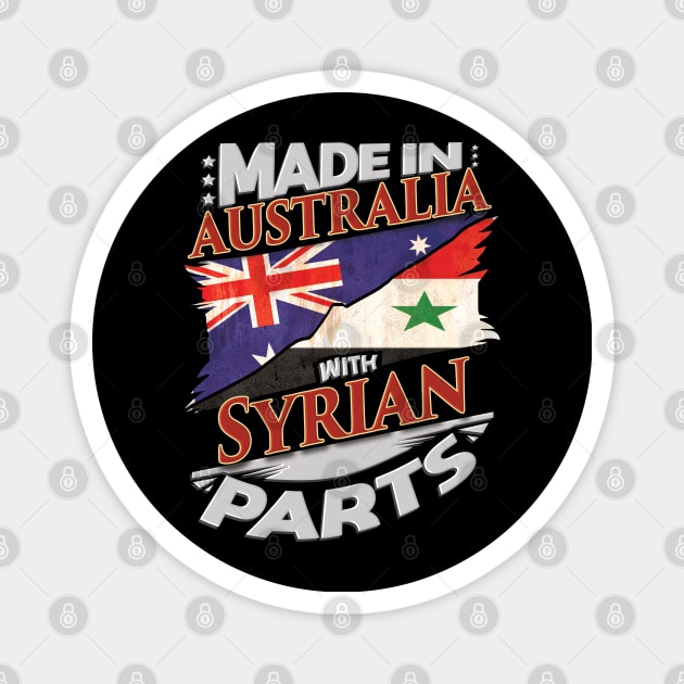 Made In Australia With Syrian Parts - Gift for Syrian From Syria Magnet by Country Flags